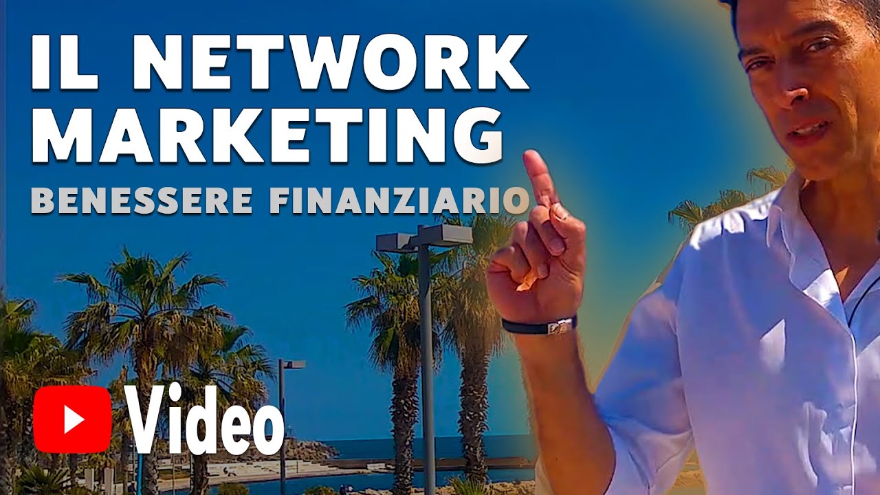 IL NETWORK MARKETING COS'E? E COME FUNZIONA l ROBERTO RICCIO - YouTube