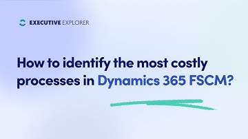 How to identify the most costly processes in Dynamics 365 FSCM