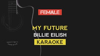 My Future - Billie Eilish (KARAOKE | INSTRUMENTAL) with LYRICS