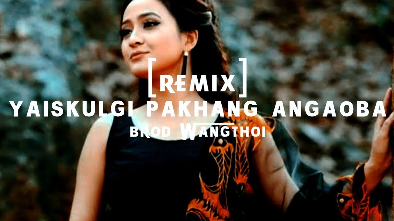 REMIX   YAISKULGI PAKHANG ANGAOBA Prod Wangthoi Drill Remix