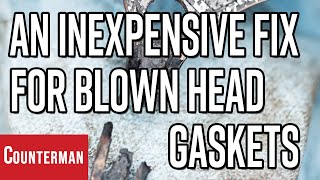 An Inexpensive Fix for the Dreaded Blown Head Gasket