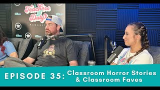 Classroom Horror Stories & Classroom Faves