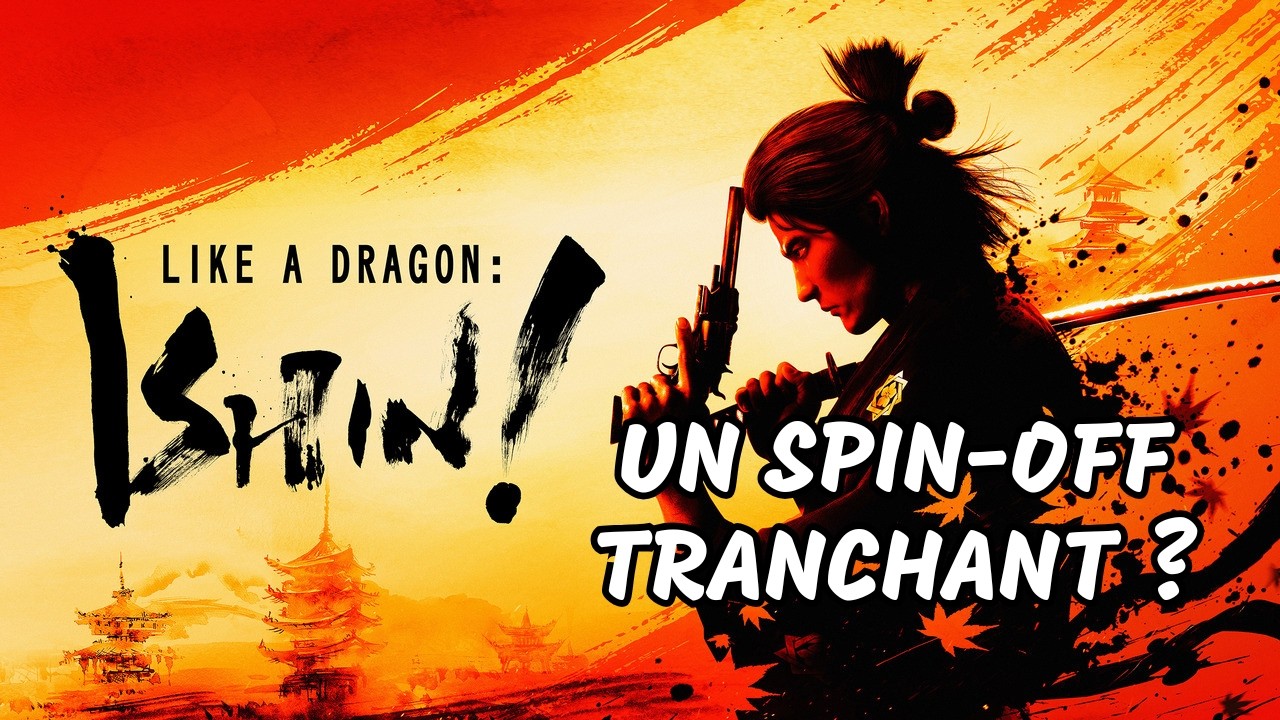 Découverte de Like a Dragon Ishin : un spin-off tranchant tel un katana ?