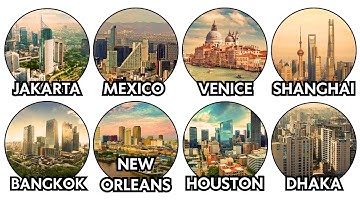 Every Major City That’s Sinking Explained in 9 Minutes