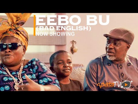 Eebo Bu (Bad English ) Yoruba Latest Movie 2022 Drama | Smally | Olaiya Igwe | Mama Nonetwork