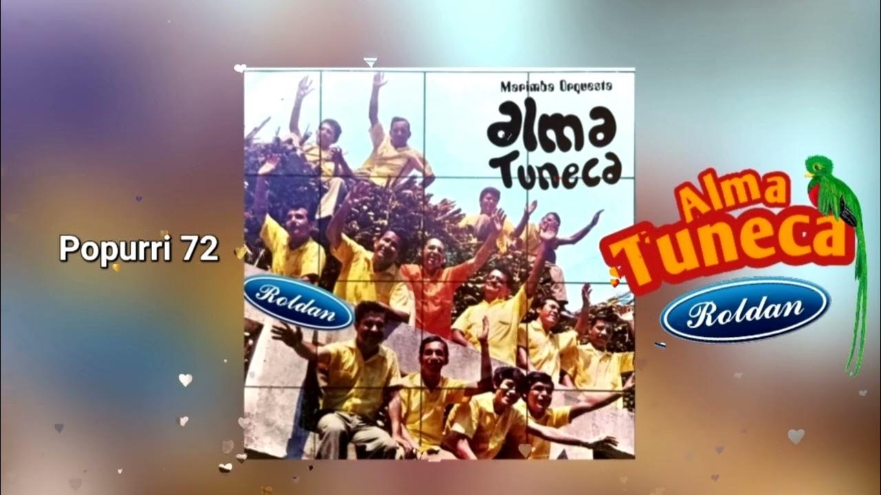 Marimba Orquesta Alma Tuneca popurri 72 Disco Completo YouTube