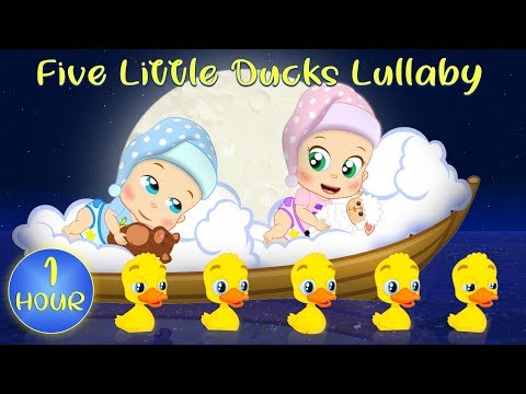 1 Hour Five Little Ducks Song Lullaby For Babies Good Night Sleep Tight 
