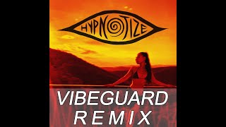 Saïna - Hypnotize (Vibeguard Remix)