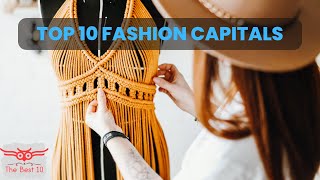استكشف 10 من افضل عواصم الموضة | Top 10 fashion capitals of the world