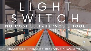 Light Switch Self-Hypnosis Busy Area Practice | Induce Sleep | Reduce Stress/Anxiety | Calm Mind