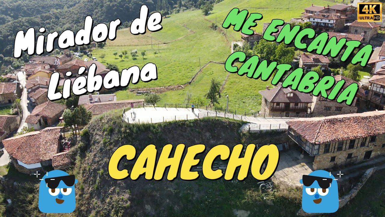 CAHECHO – CABEZÓN DE LIEBANA – CANTABRIA 4K – El Mirador de Liébana (Picos de Europa)