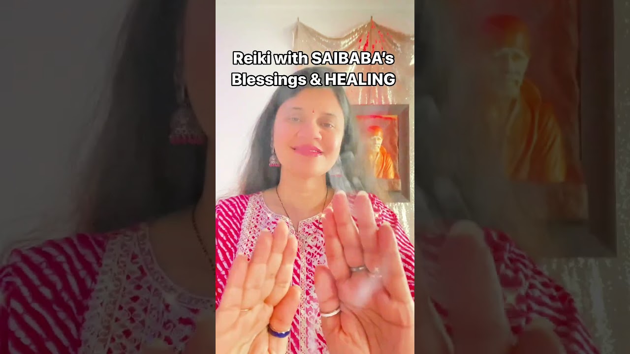Reiki with SAI BABA’s blessings & healing,SAI BABA REIKI HEALING 
