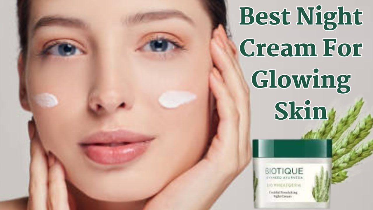 Biotique Wheat Germ Night Cream Review | Best Night Cream For Glowing Skin