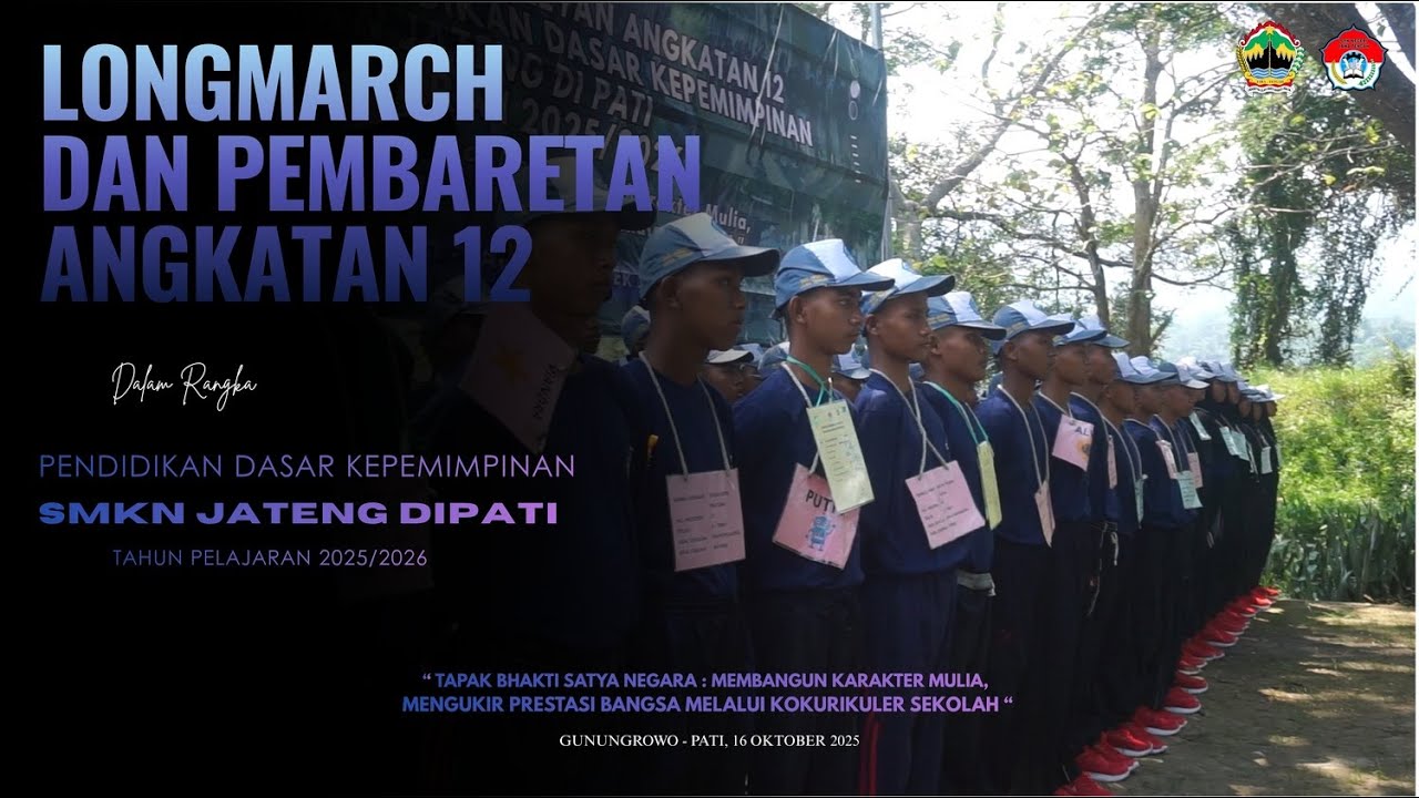Longmarch dan Pembaretan Angkatan 12 SMKN JAWA TENGAH DI PATI   || Pendidikan Dasar Kepemimpinan