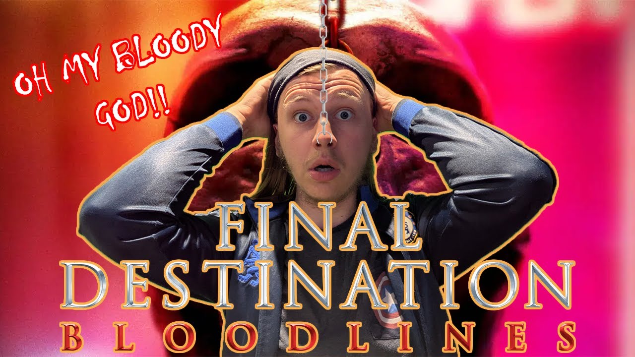 Gibson H Reviews... Final Destination Bloodlines!