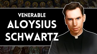 The heroic American priest with ALS • Venerable Aloysius Schwartz