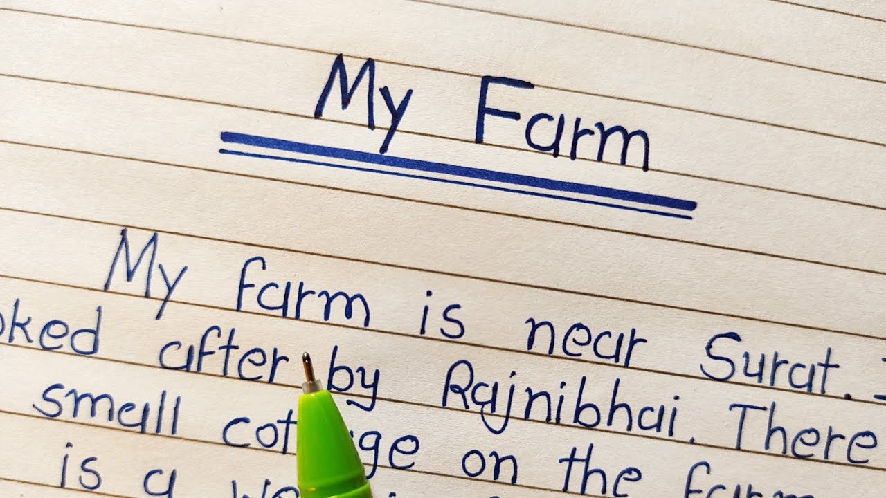 Write essay on my farm in english paragraph on my farm in english