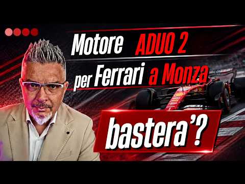 Video Motore ADUO 2 per Ferrari a Monza. Basterà?
