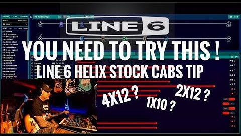 Line 6 Helix  Stock cabs TIPS AND TRICKS for awesome Tone !