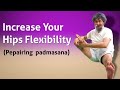 Increase your hips flexibility  yogacharya dhakaram