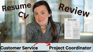PM Resume & CV Tips: Customer Service to Project Coordinator / Career Transition Resume Help by Recipe for Success 2,731 views 1 year ago 8 minutes, 36 seconds