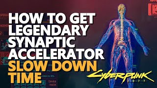 Legendary Synaptic Accelerator Cyberpunk 2077 Slow down time