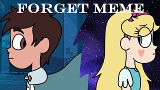 forget meme || star vs the forces of evil||