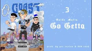 O SIDE MAFIA - GO GETTA (O COAST MIXTAPE)