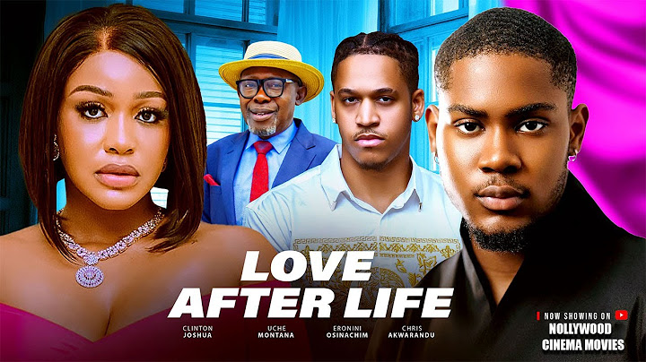 LOVE AFTER LIFE - Uche Montana, Joshua Clinton, Eronini Osinachi, Chris Akwarandu. Nigerian Movie.