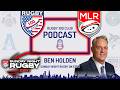 The Voice of Rugby in America | Ben Holden on Broadcasting, MLR & Growing the Game