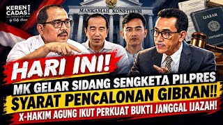 HARI INI! MK GELAR SIDANG SENGKETA PILPRES SYARAT PENCALONAN GIBRAN! LENGKAP INI KATA X-HAKIM AGUNG!