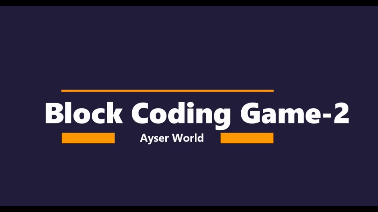 AyserWorld Block Coding Game 2 YouTube