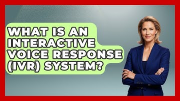What Is An Interactive Voice Response (IVR) System? - Customer Support Coach