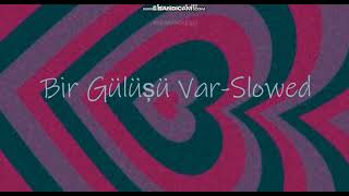 Bir Gülüşü Var-Slowed Resimi