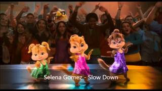 Selena Gomez - Slow Down (Version Chipmunks)