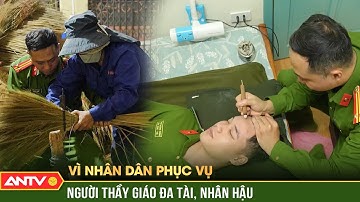 Vì nhân dân phục vụ: Người thầy đa tài thắp sáng ngọn lửa tri thức và lòng nhân ái | ANTV