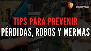 Tips Importantes Para Prevenir Perdidas, Robos y Mermas