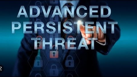 Advance Persistent Threat (APT) Detection and Preventions