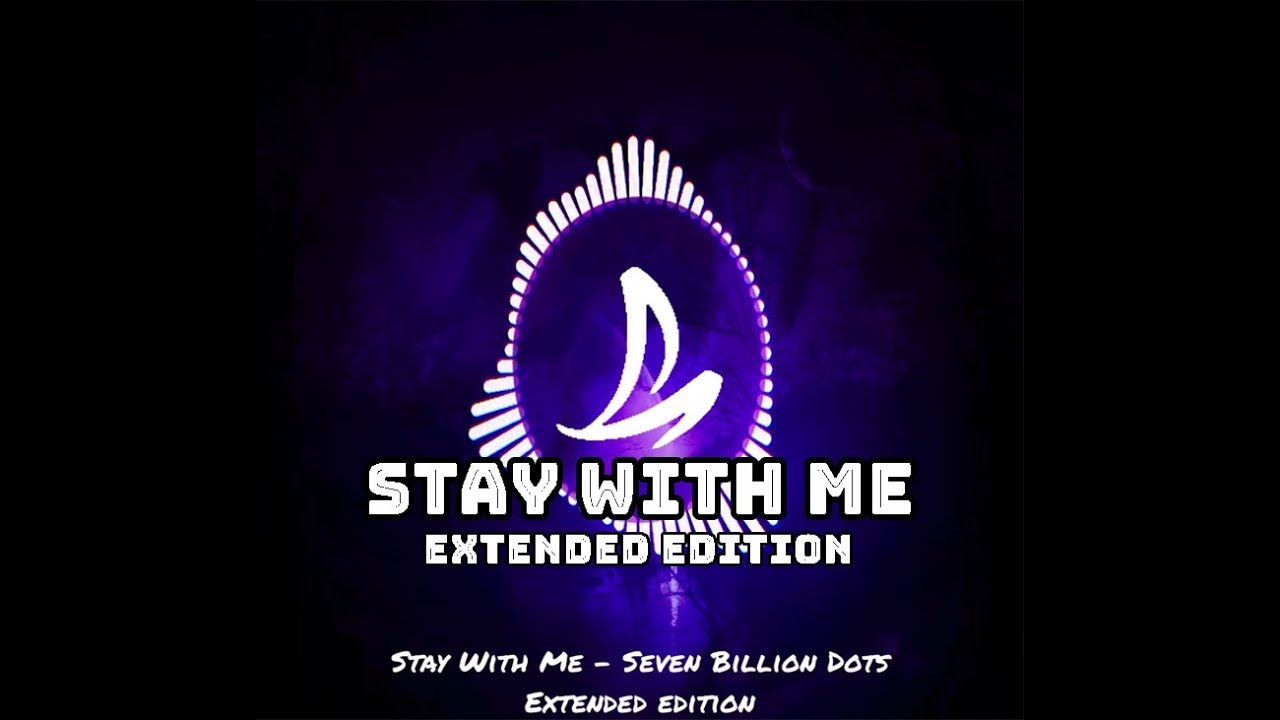 Stay With Me Seven Billion Dots Extended Edition Cmremix Amv Boed Youtube Stay With Me Seven Billion Dots Extended Edition Cmremix Amv Boed Youtube