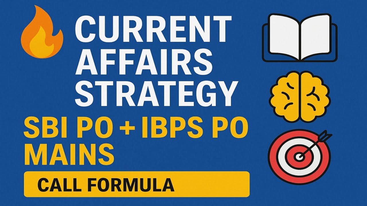 📚 SBI PO + IBPS PO 2025 Mains 🔥 | Best Current Affairs Strategy to ...