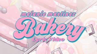 Melanie Martinez - The Bakery (Lyric Video)