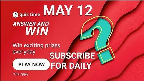 Amazon Daily Quiz Time Answers Today, Win 15000, Quiz Time on  May 12