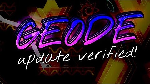 [BALANCE UPDATE VERIFIED] GEODE by ImMaxx1 100% [Extreme Demon]