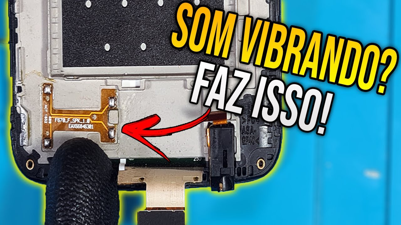 Celular Com Som Chiando ou Vibrando Após a Troca da Tela ou Auto Falante (Como Resolver)