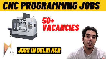 CNC Programming ki Naukriya - 50+ | Job Update May 2022 for CNC Programmers and Operators | RVM CAD