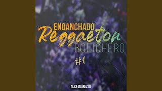 Enganchado Reggaeton Bolichero 1