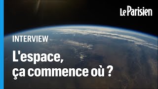 80, 100 kilomètres... à partir de quelle altitude est-on vraiment dans l’espace ?