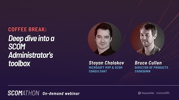 Coffee Break:  Deep dive into a SCOM Administrator