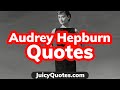 Top Audrey Hepburn Quotes and Sayings 2020 - (That You Will Life)