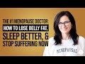 The 1 menopause doctor how to lose belly fat sleep better  stop suffering now